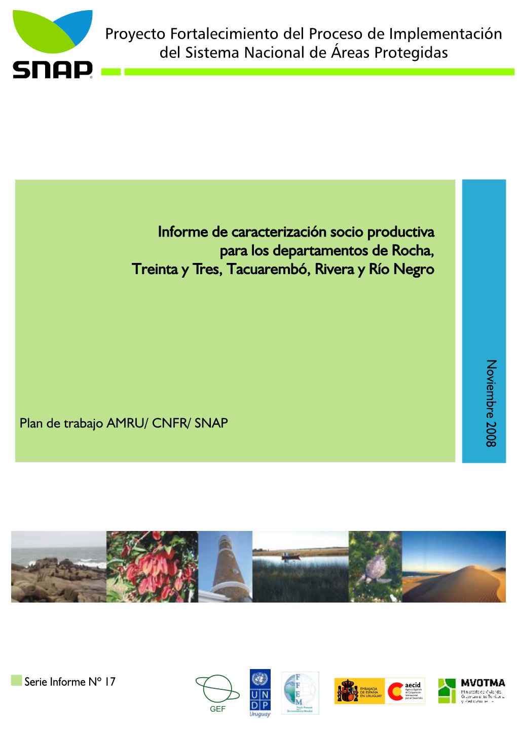 Informe De Caracterización Socio – Productiva Para Los Departamentos De Rocha, Treinta Y Tres, Tacuarembó, Rivera Y Río Negro