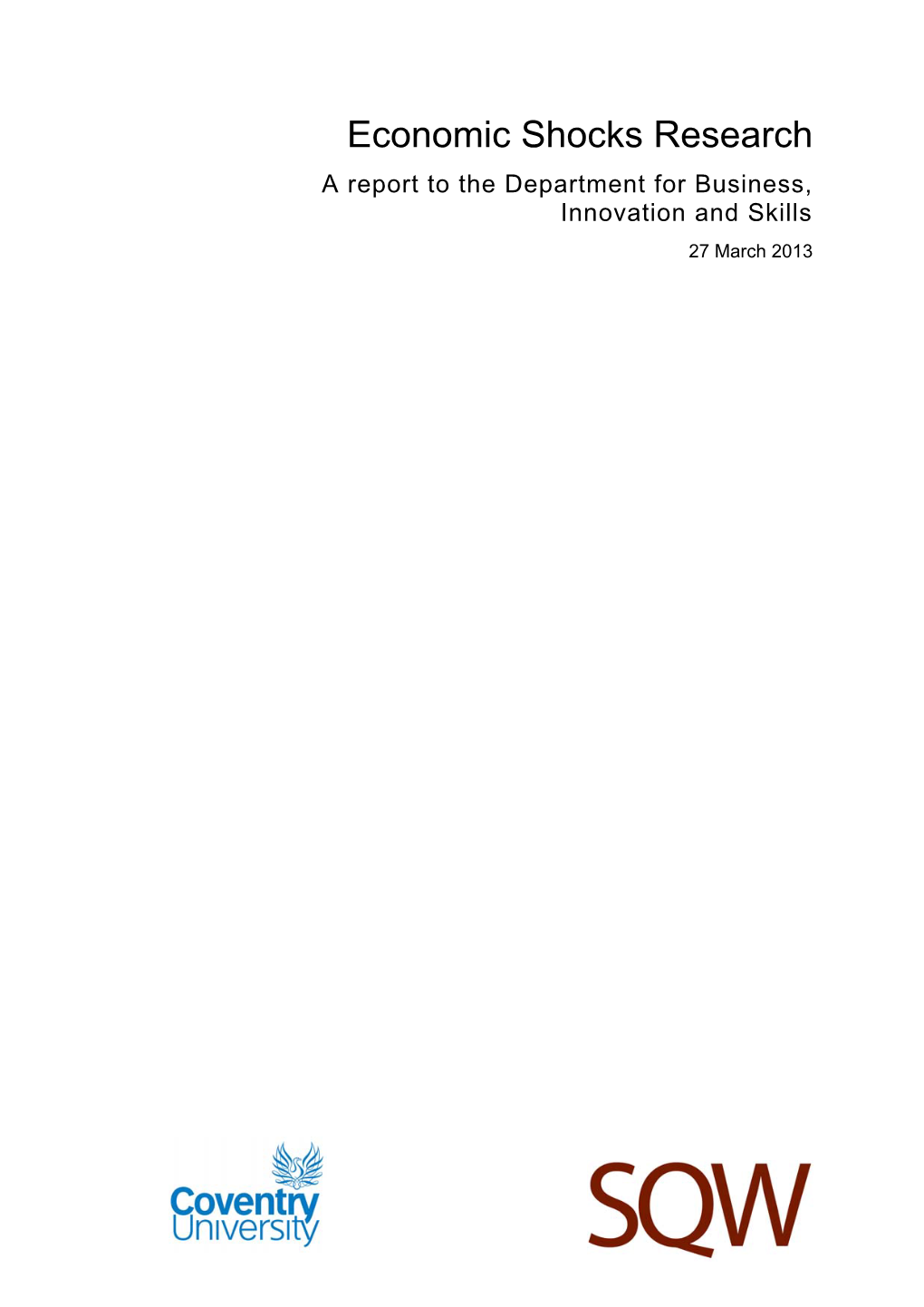 Economic Shocks Research a Report to the Department for Business, Innovation and Skills 27 March 2013