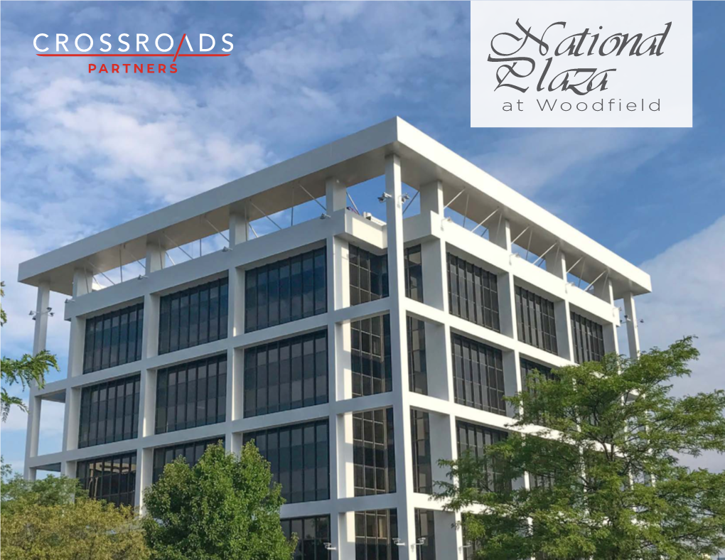 National Plaza Has Immediate Options Available from 1,000 - 18,000 Square Feet Three Building Options • Endless Possibilities