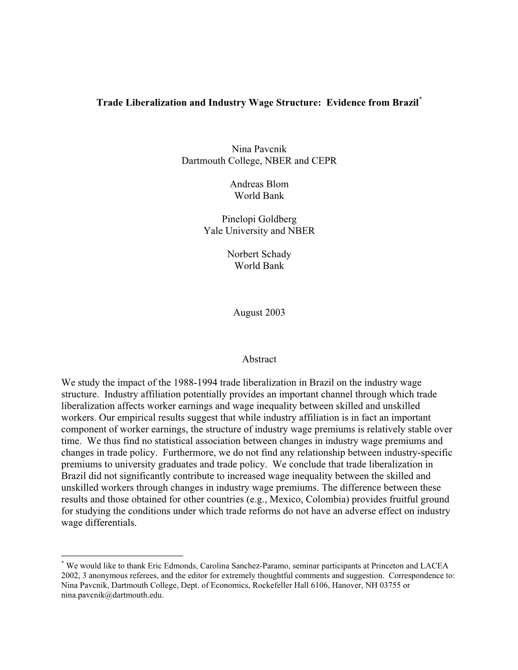 Trade Liberalization and Industry Wage Structure: Evidence from Brazil* Nina Pavcnik Dartmouth College, NBER and CEPR Andreas B