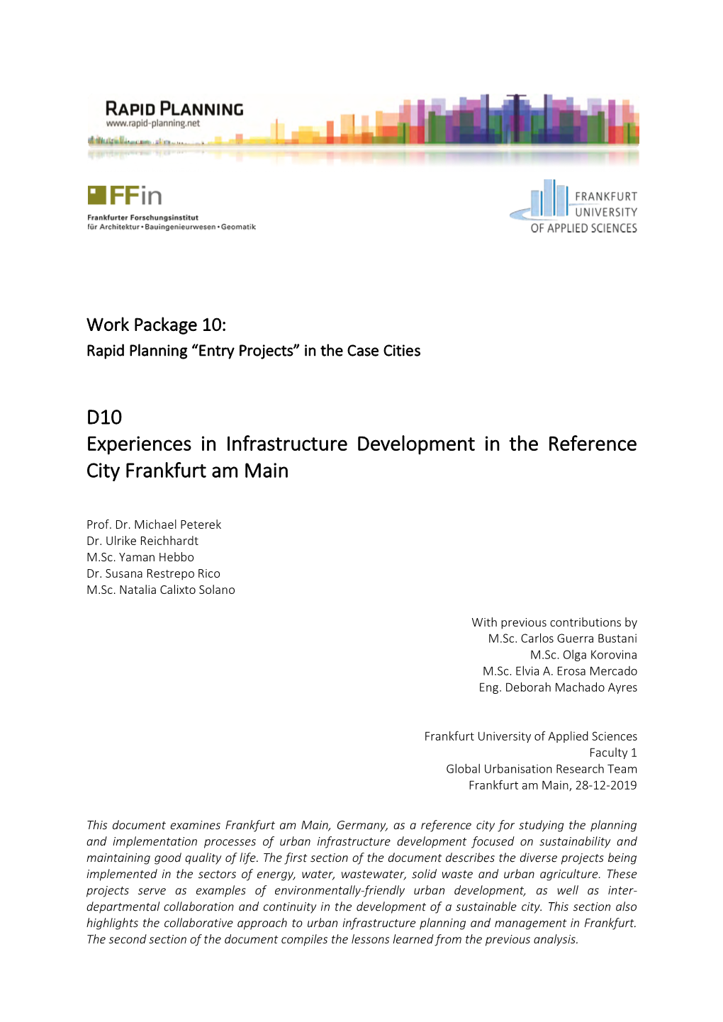 D10 Experiences in Infrastructure Development in the Reference City Frankfurt Am Main