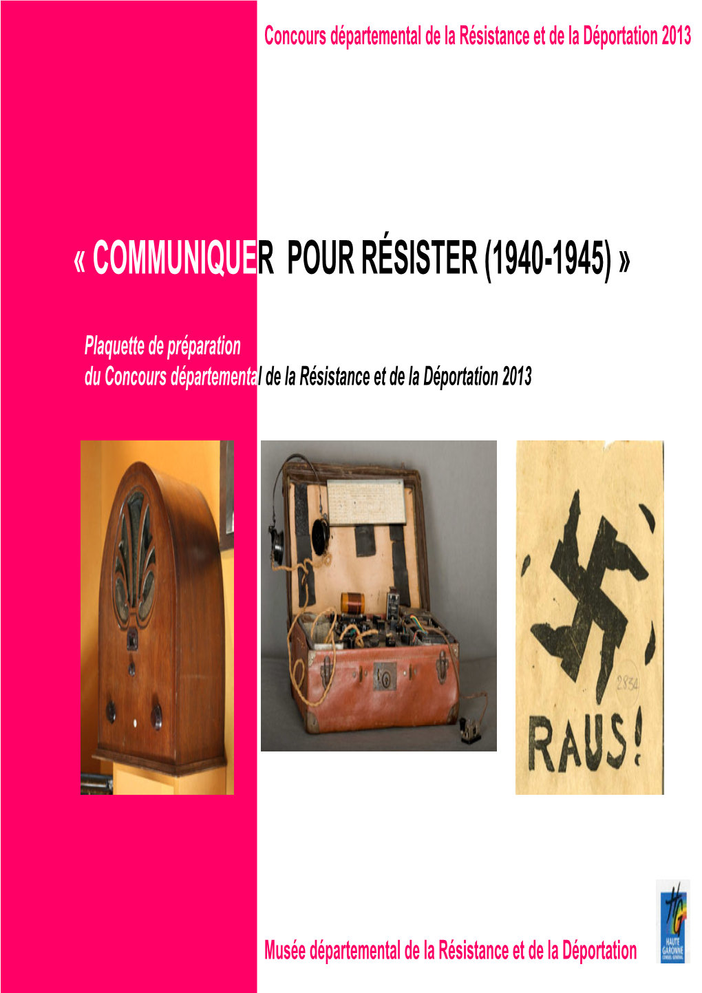 Communiquer Pour Résister (1940-1945) »