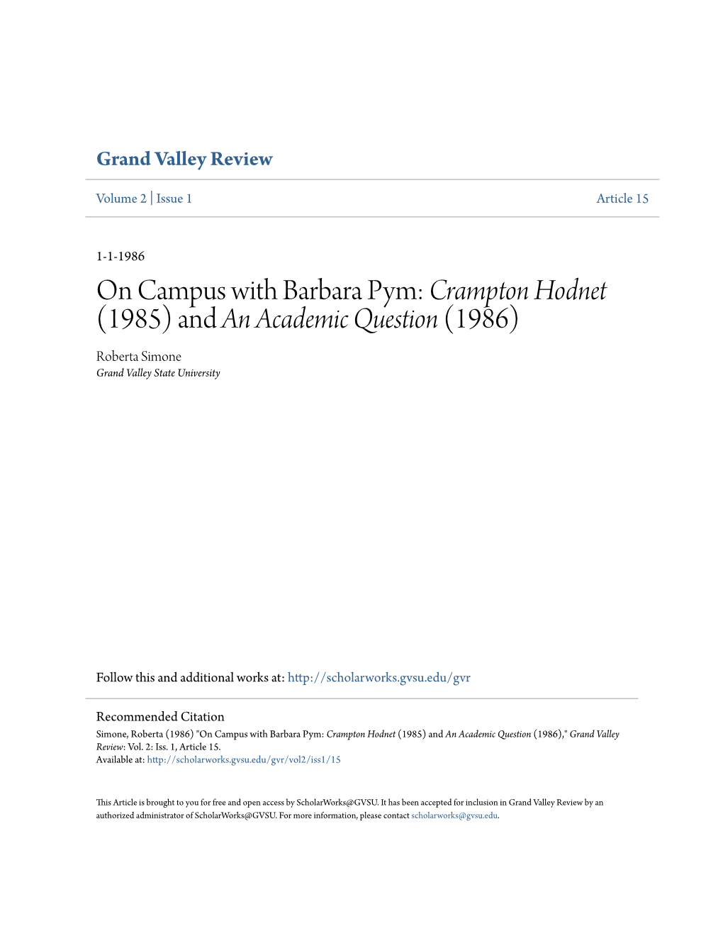 On Campus with Barbara Pym: Crampton Hodnet (1985) and an Academic Question (1986) Roberta Simone Grand Valley State University