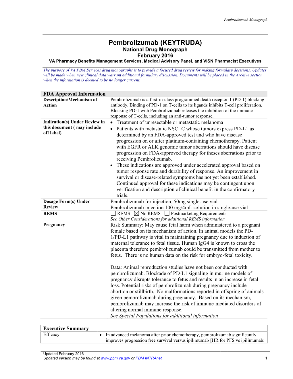 Pembrolizumab (KEYTRUDA) National Drug Monograph February 2016 VA Pharmacy Benefits Management Services, Medical Advisory Panel, and VISN Pharmacist Executives