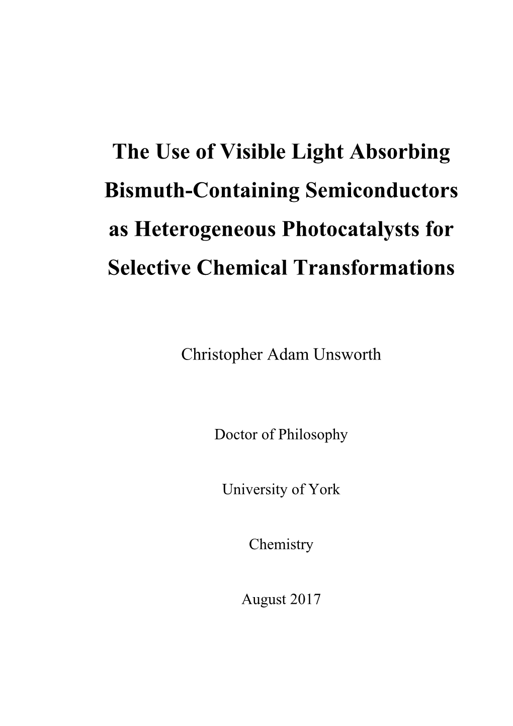 The Use of Visible Light Absorbing Bismuth-Containing Semiconductors As Heterogeneous Photocatalysts for Selective Chemical Transformations