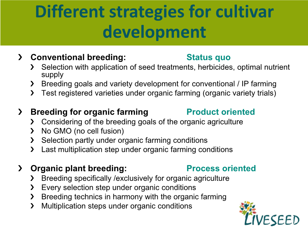 Different Strategies for Cultivar Development