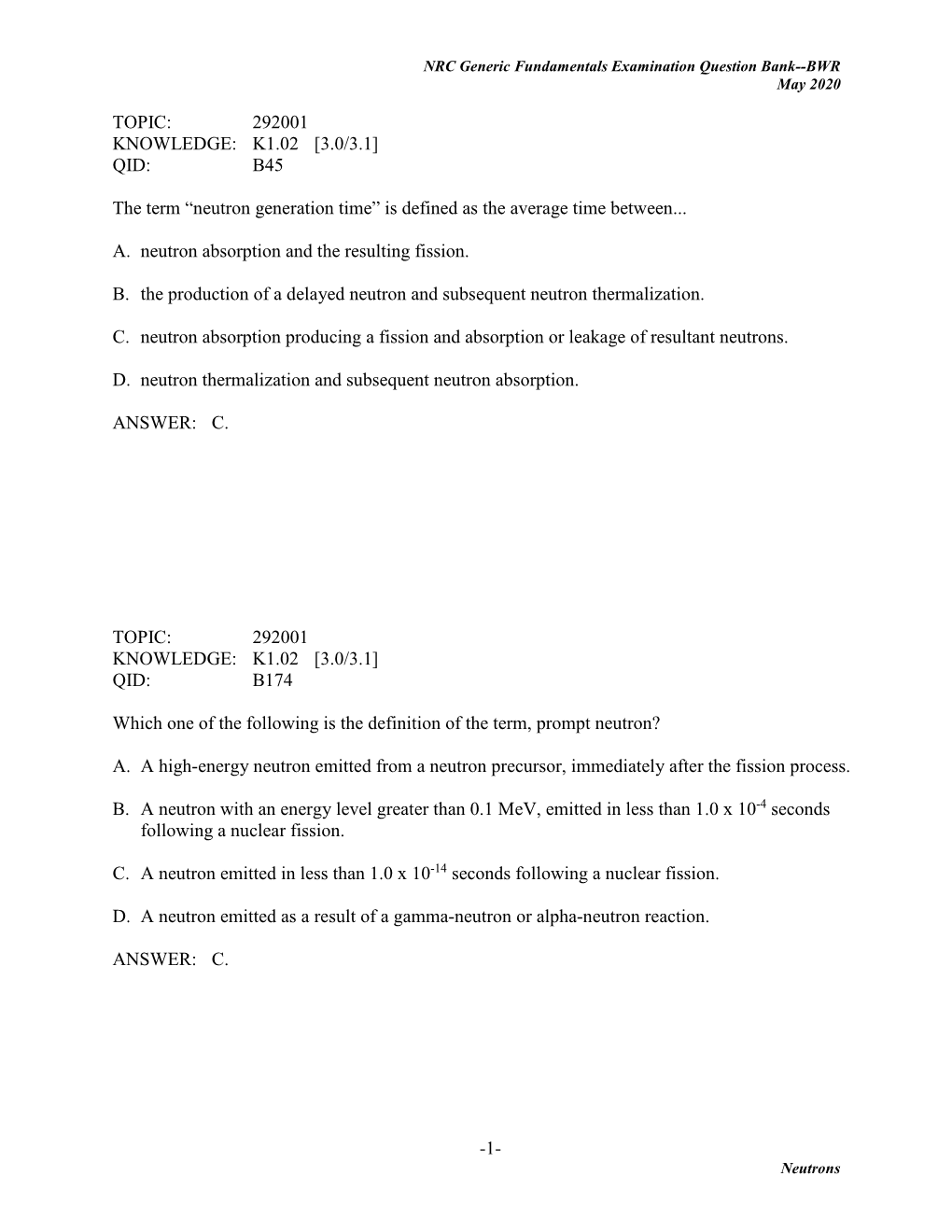 1- TOPIC: 292001 KNOWLEDGE: K1.02 [3.0/3.1] QID: B45 the Term “Neutron Generation Time” Is Defined As the Average Time Betw