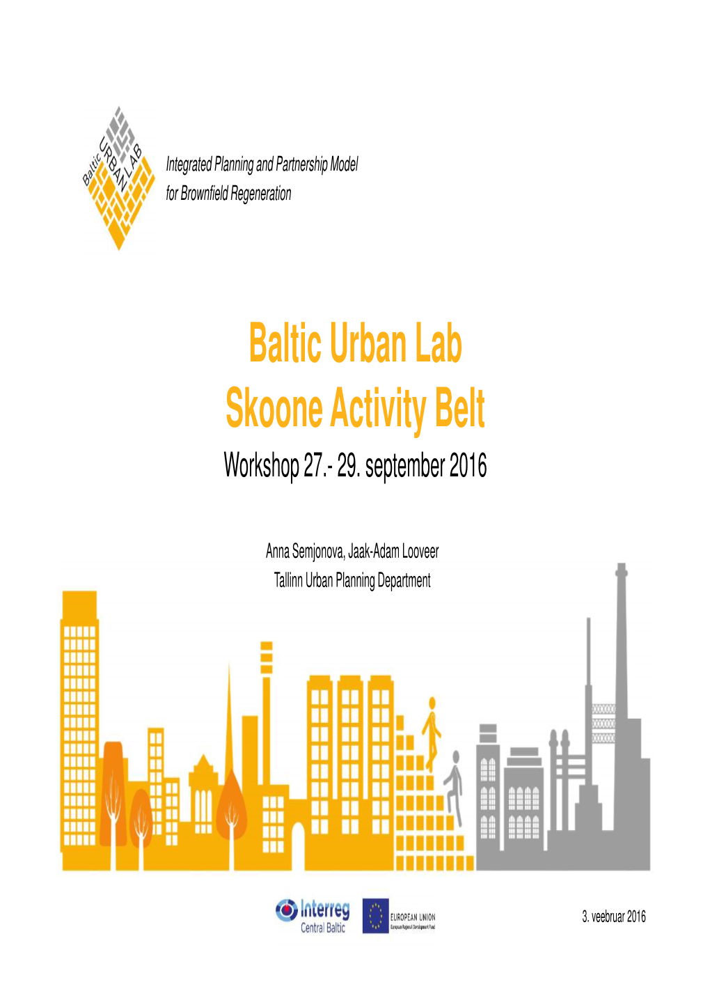 Baltic Urban Lab Skoone Activity Belt Workshop 27.- 29