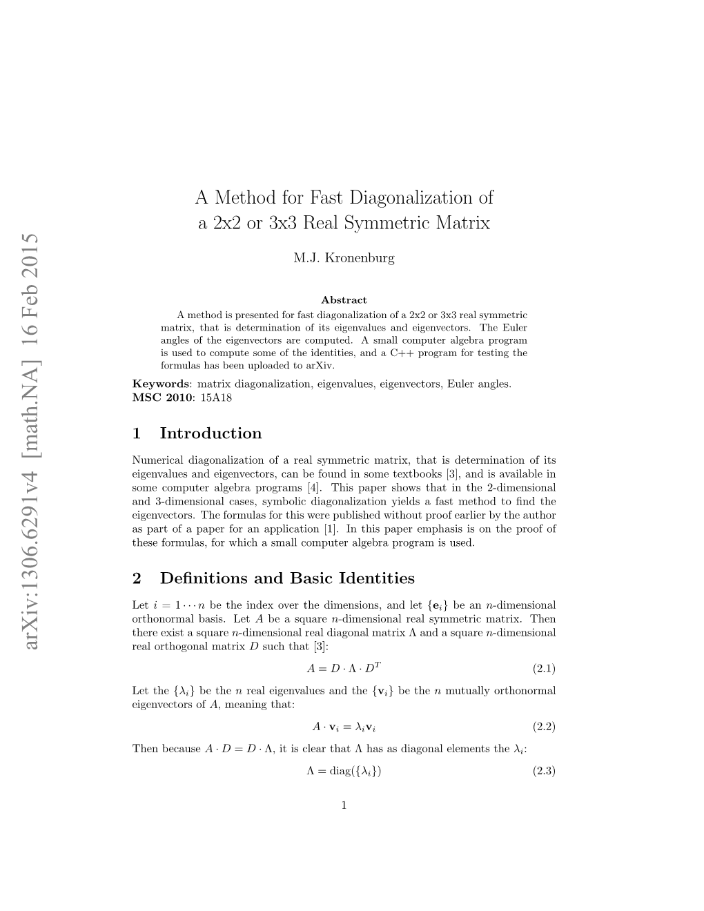 A Method for Fast Diagonalization of a 2X2 Or 3X3 Real Symmetric Matrix