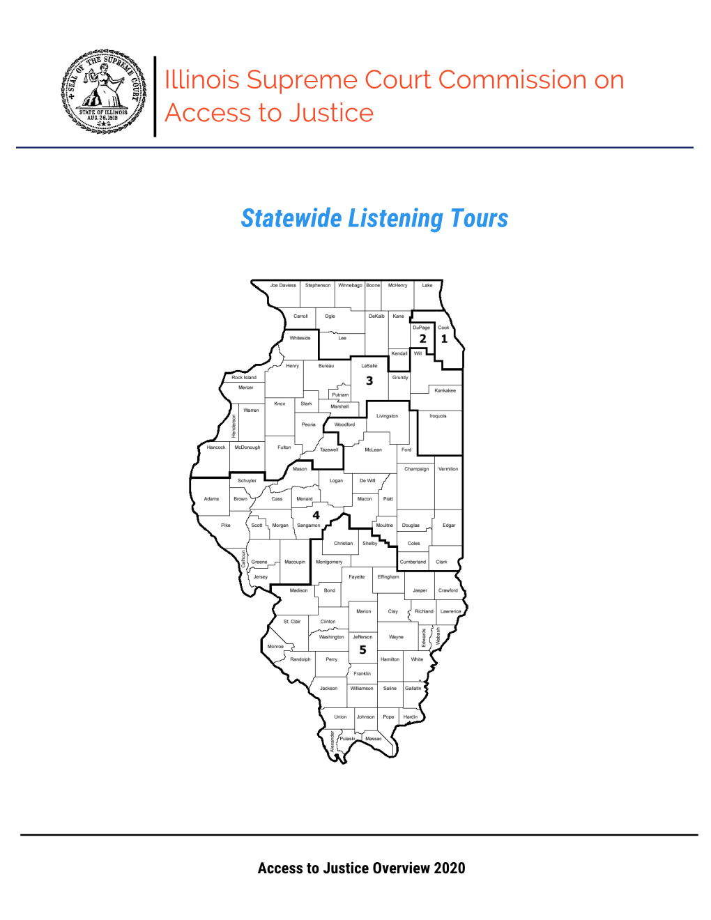 Access to Justice Overview 2020 ILLINOIS SUPREME COURT COMMISSION on ACCESS to JUSTICE ACCESS to JUSTICE OVERVIEW 2020
