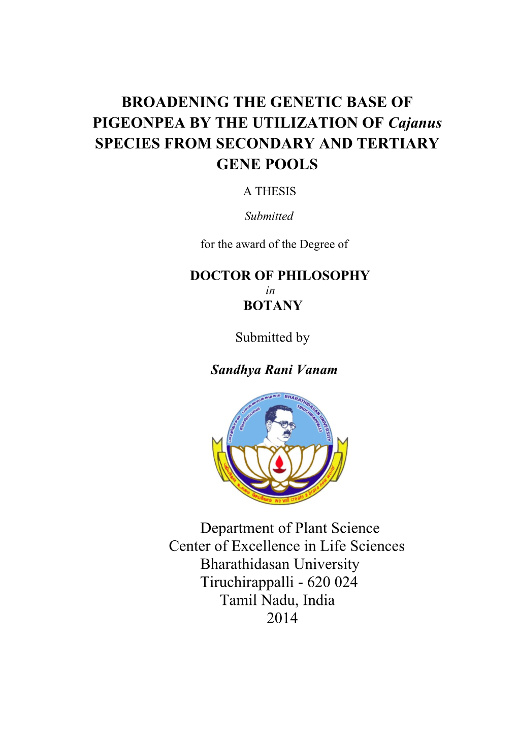 BROADENING the GENETIC BASE of PIGEONPEA by the UTILIZATION of Cajanus SPECIES from SECONDARY and TERTIARY GENE POOLS a THESIS Submitted