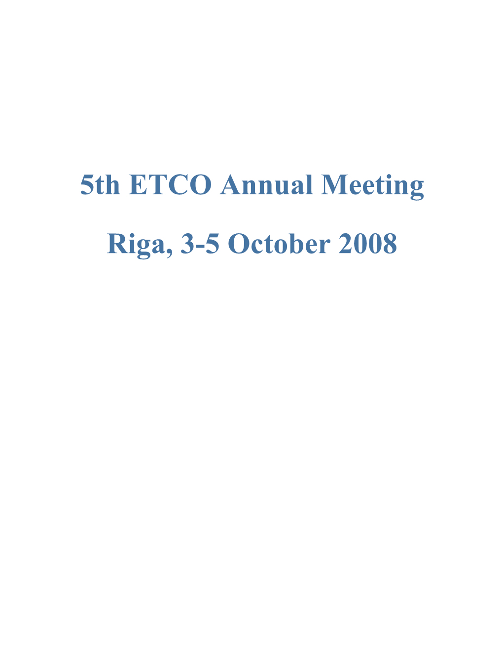 5Th ETCO Annual Meeting Riga, 3-5 October 2008 Title