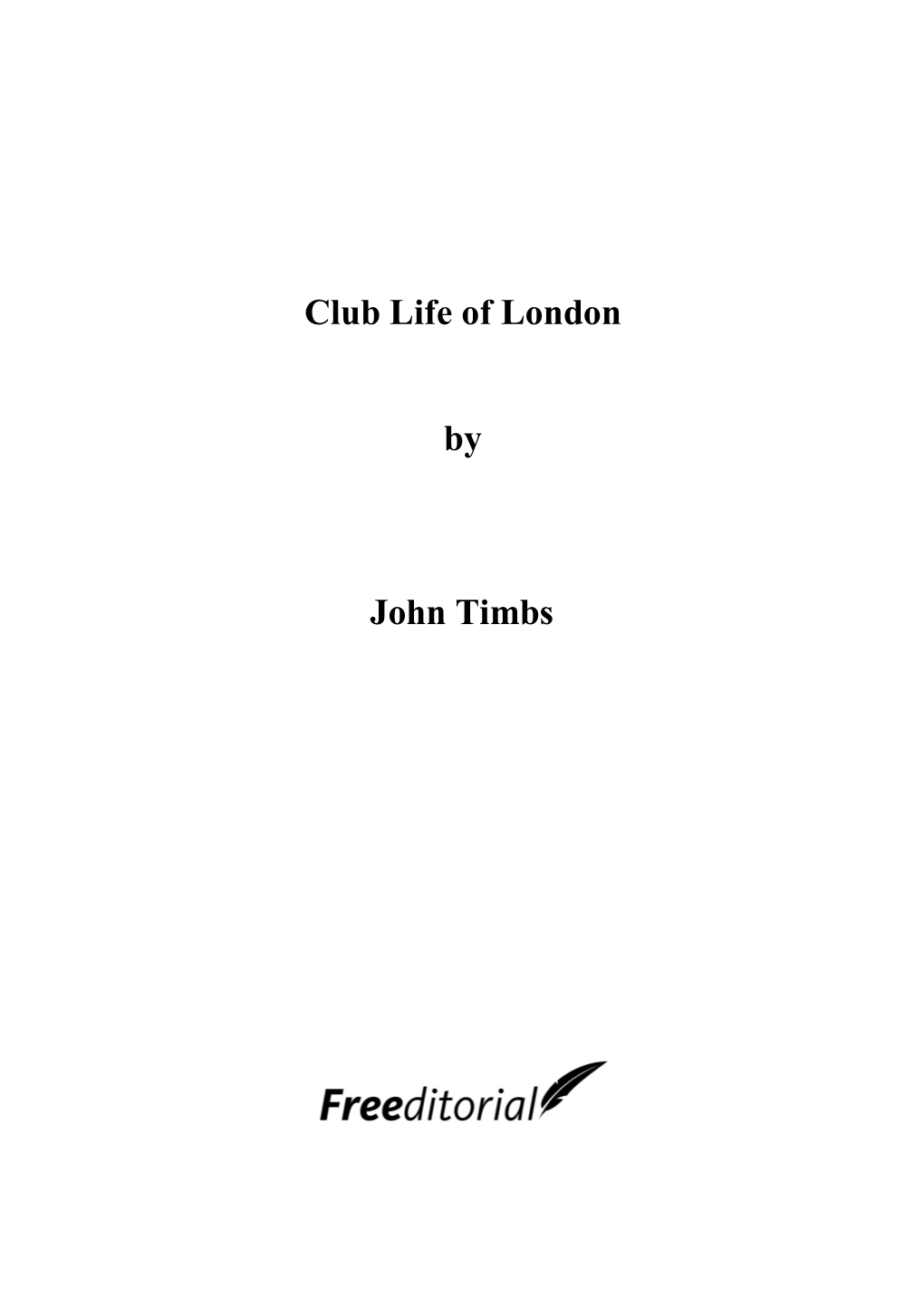 Club Life of London by John Timbs