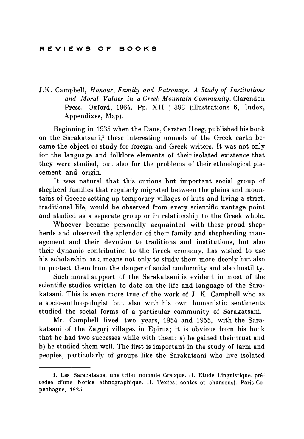 J.K. Campbell, Honour, Family and Patronage. a Study of Institutions and Moral Values in a Greek Mountain Community. Clarendon Press