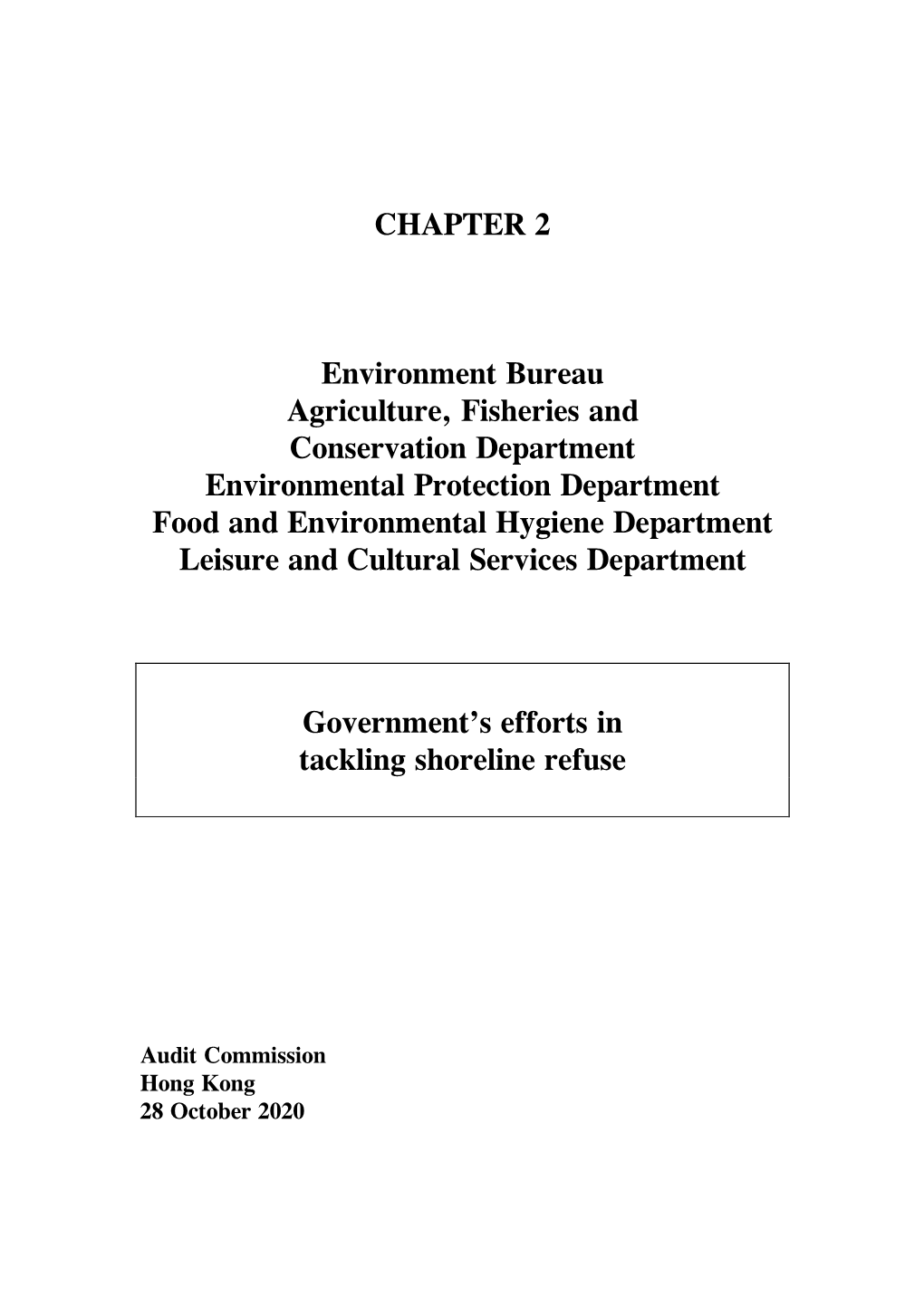 CHAPTER 2 Environment Bureau Agriculture, Fisheries and Conservation Department Environmental Protection Department Food and En