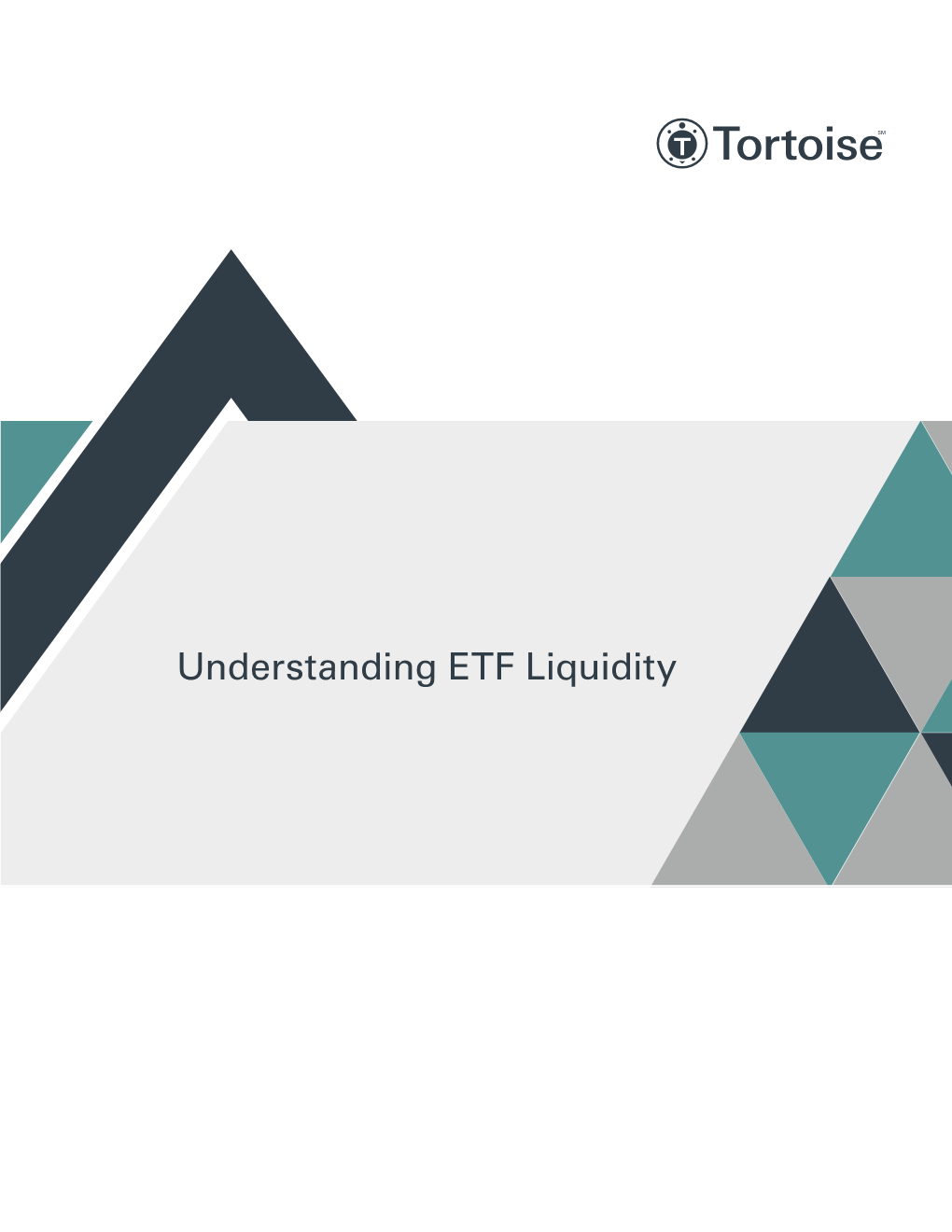 Understanding ETF Liquidity UNDERSTANDING ETF LIQUIDITY 2