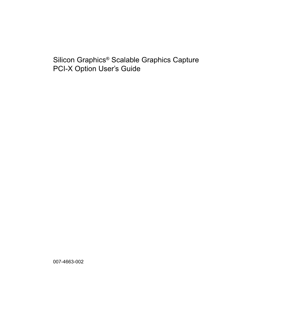 Silicon Graphics® Scalable Graphics Capture PCI-X Option User's Guide