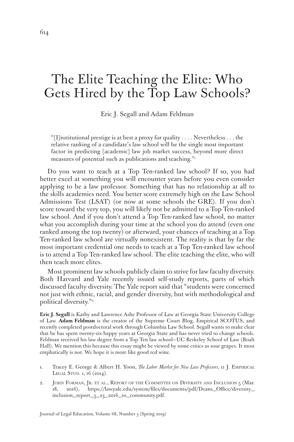 The Elite Teaching the Elite: Who Gets Hired by the Top Law Schools?