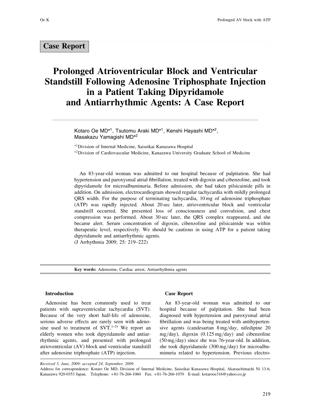 Prolonged Atrioventricular Block and Ventricular Standstill Following