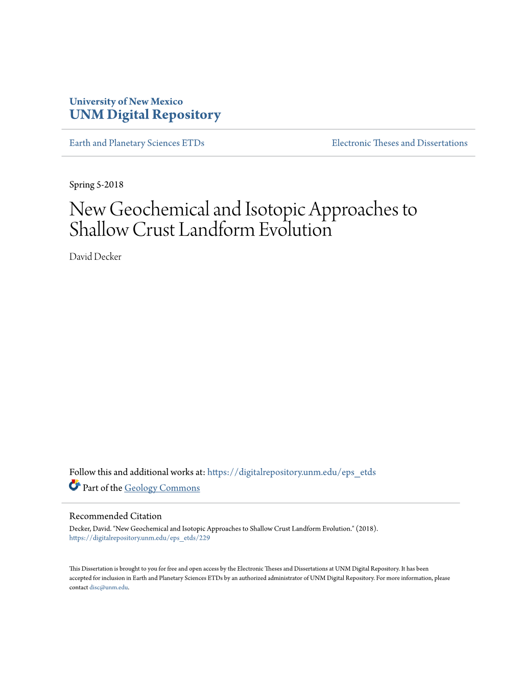 New Geochemical and Isotopic Approaches to Shallow Crust Landform Evolution David Decker