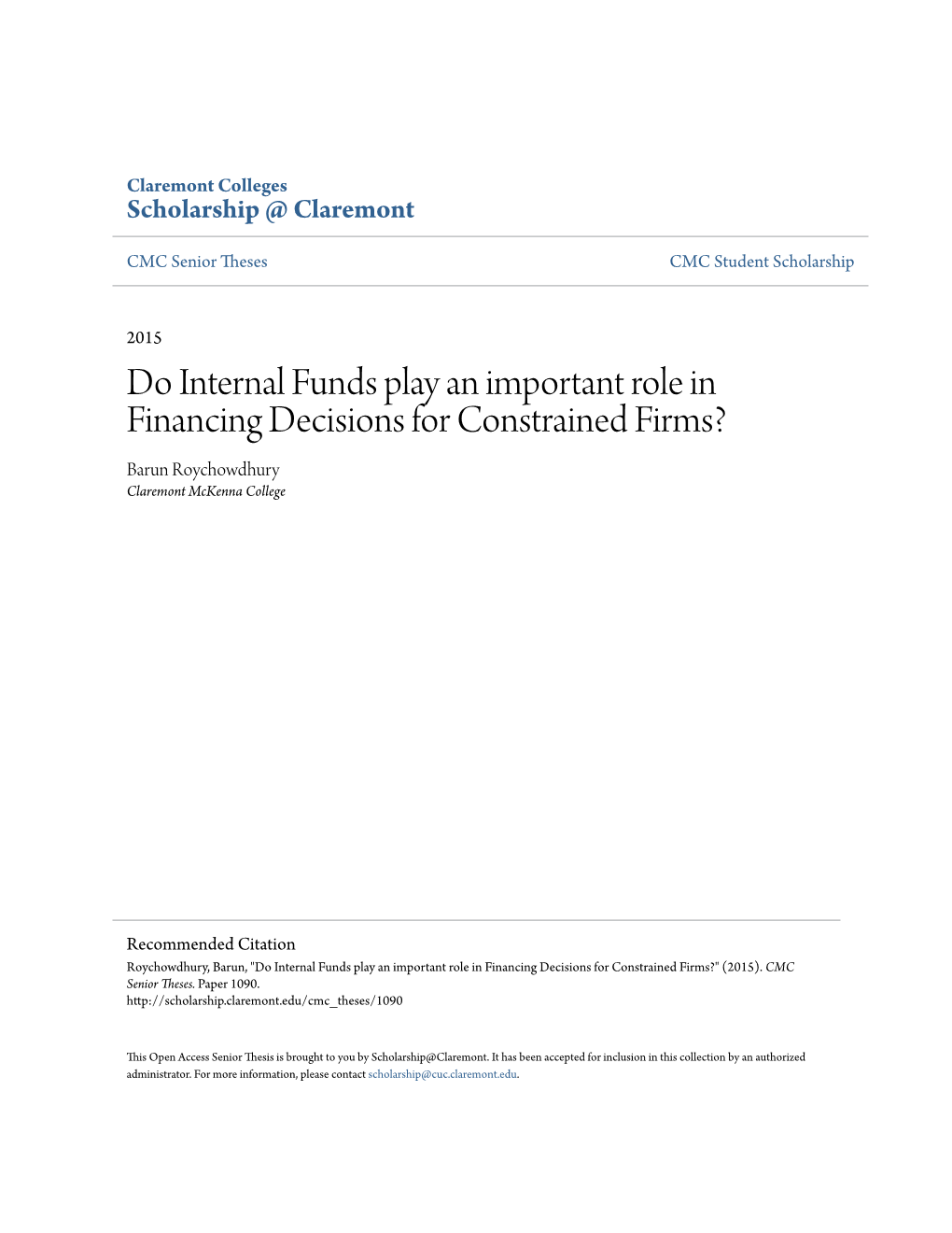 Do Internal Funds Play an Important Role in Financing Decisions for Constrained Firms? Barun Roychowdhury Claremont Mckenna College