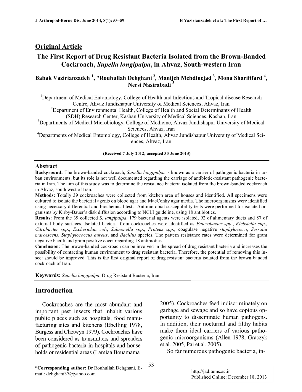 The First Report of Drug Resistant Bacteria Isolated from the Brown-Banded Cockroach, Supella Longipalpa, in Ahvaz, South-Western Iran