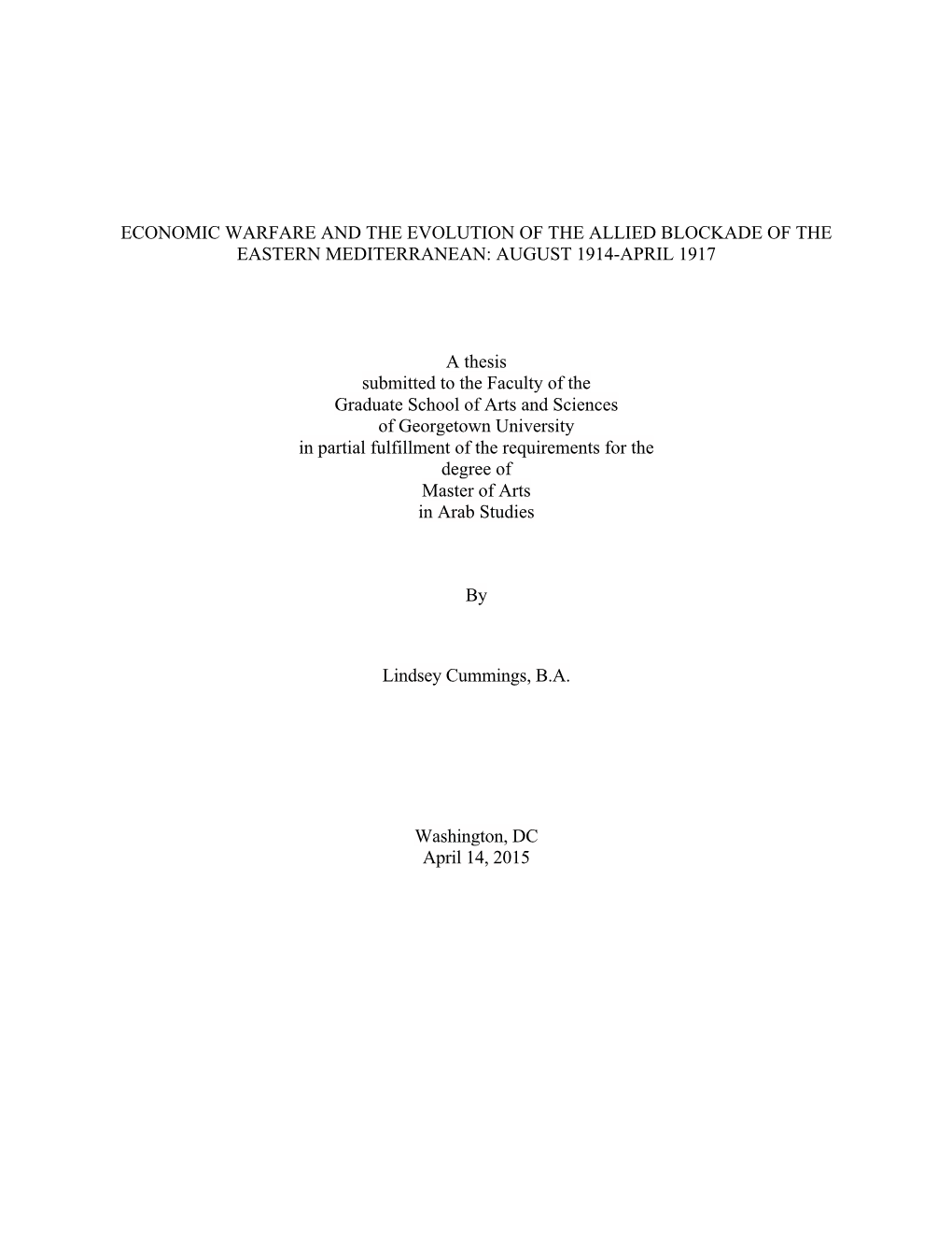 Economic Warfare and the Evolution of the Allied Blockade of the Eastern Mediterranean: August 1914-April 1917