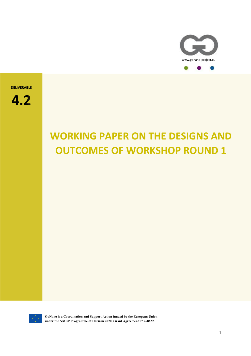 Working Paper on the Designs and Outcomes of the First