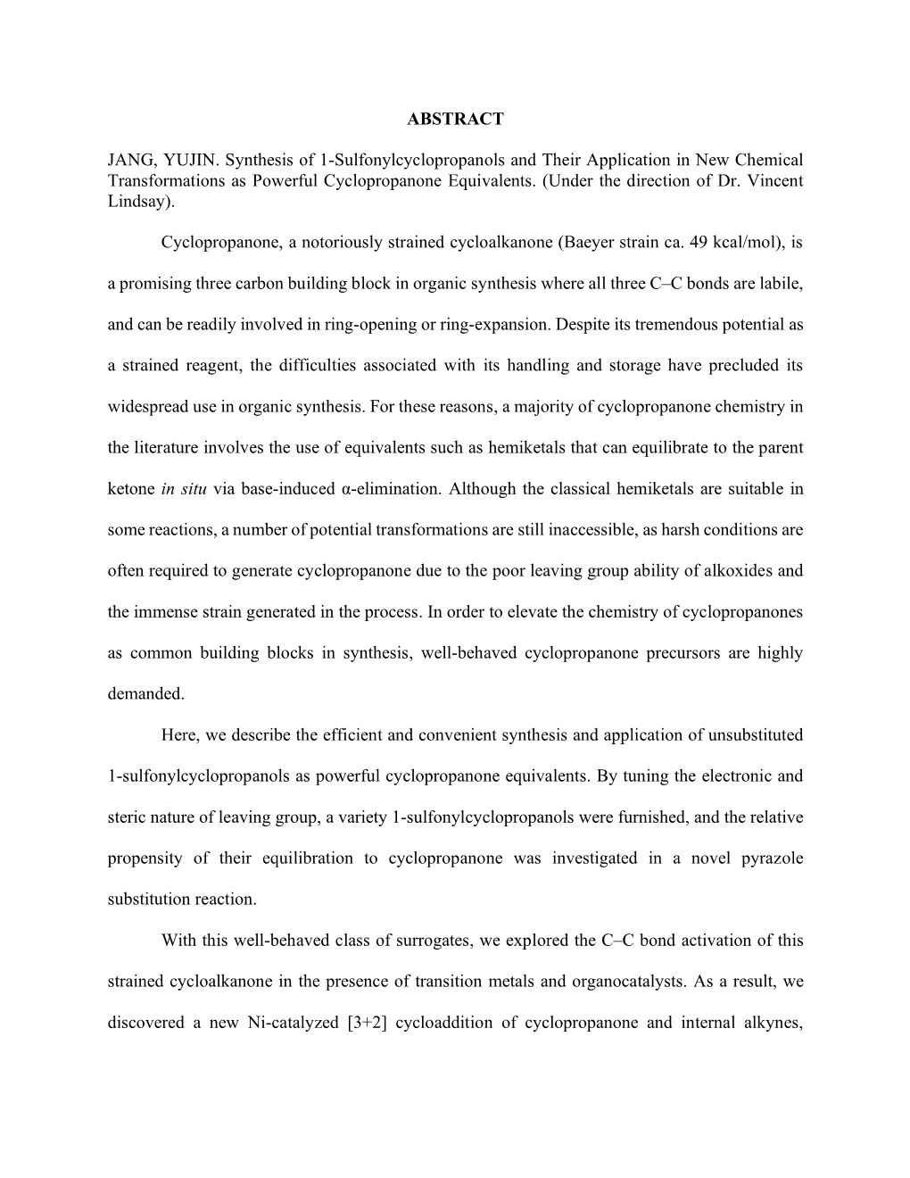 ABSTRACT JANG, YUJIN. Synthesis of 1-Sulfonylcyclopropanols and Their Application in New Chemical Transformations As Powerful Cy