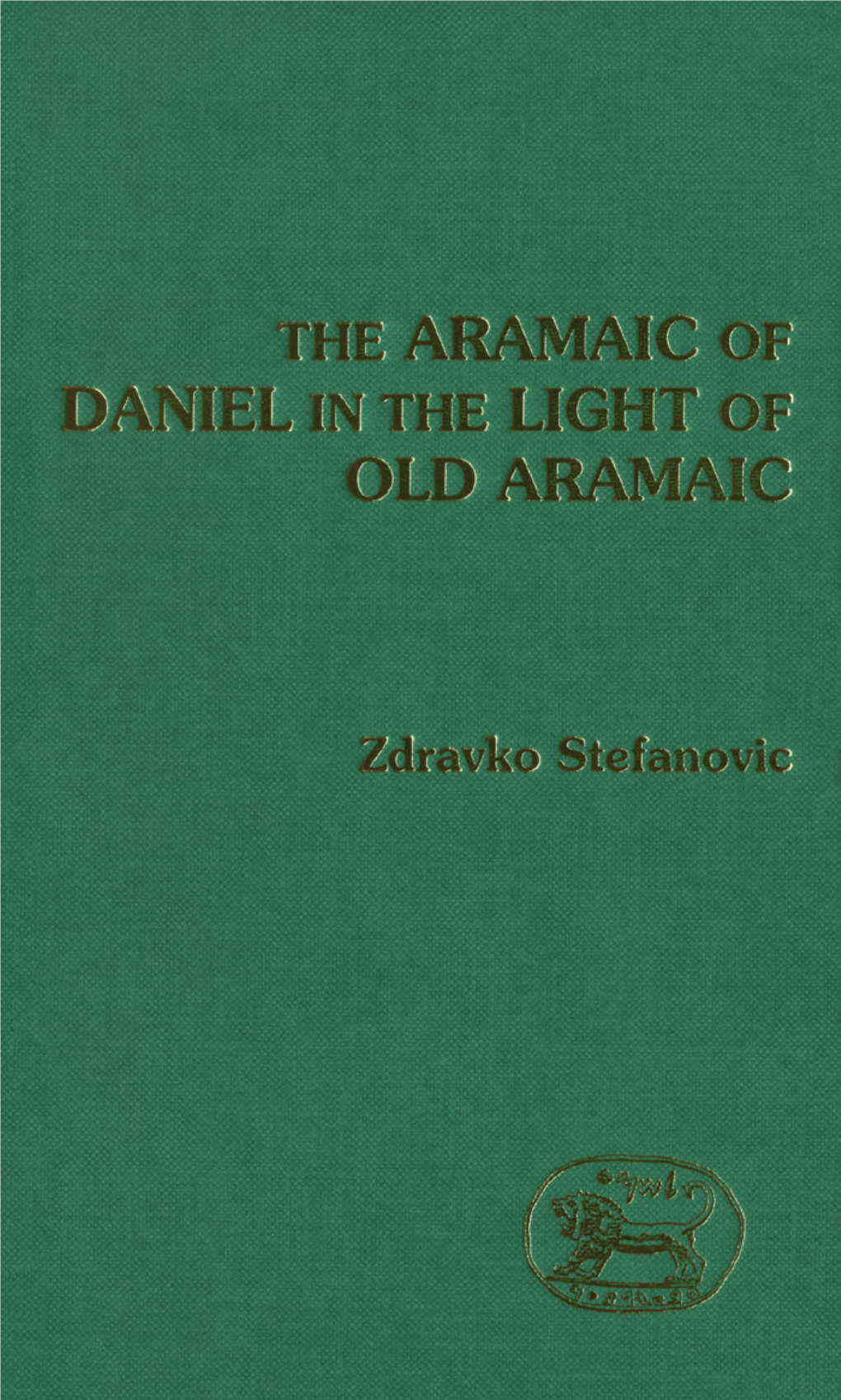 The Aramaic of Daniel in the Light of Old Aramaic