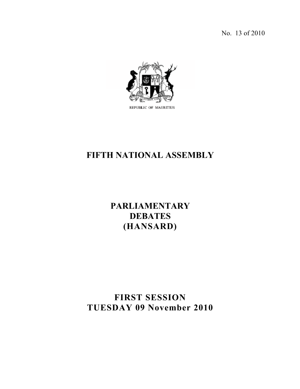 (HANSARD) FIRST SESSION TUESDAY 09 November 2010