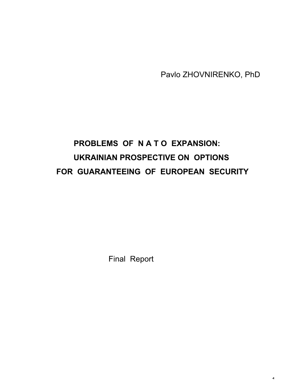 Pavlo ZHOVNIRENKO, Phd PROBLEMS of NATO EXPANSION