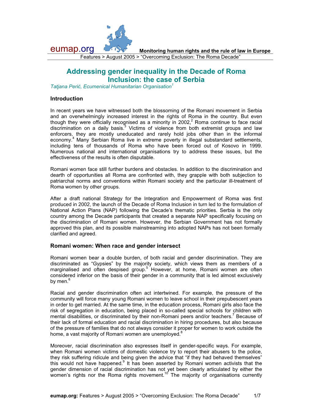 Addressing Gender Inequality in the Decade of Roma Inclusion: the Case of Serbia Tatjana Perić, Ecumenical Humanitarian Organisation1