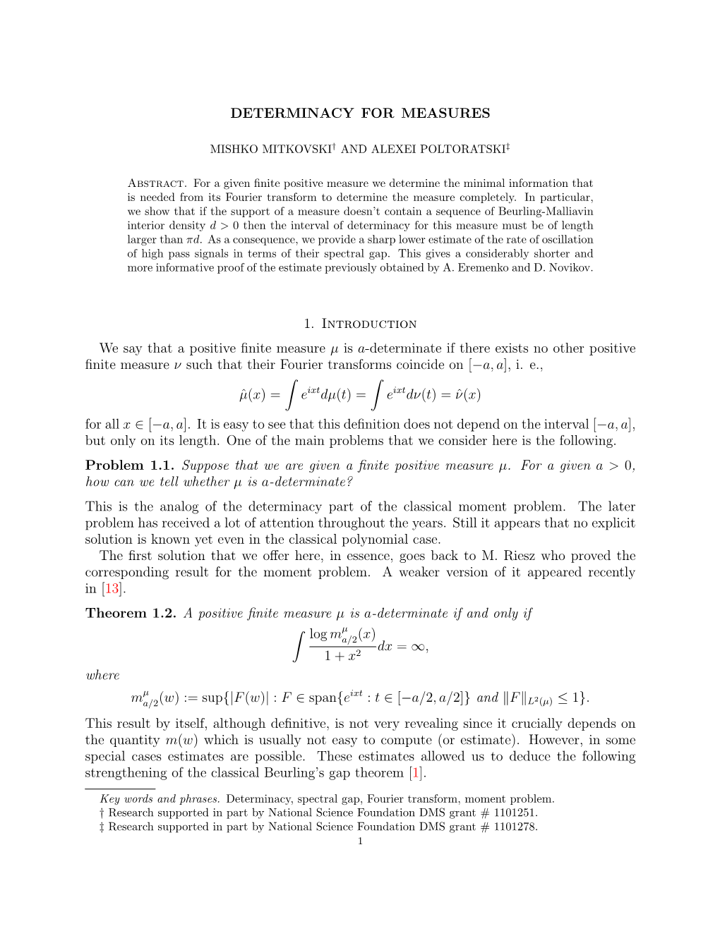 DETERMINACY for MEASURES 1. Introduction We Say That a Positive