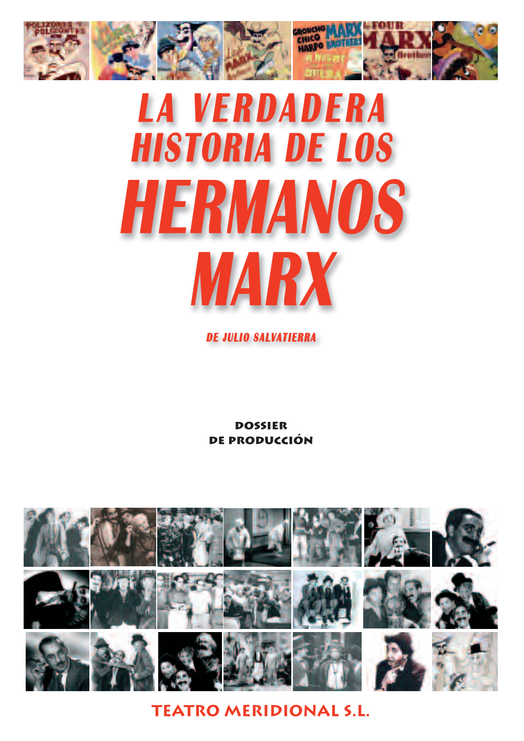 La Verdadera Historia De Los Hermanos Marx Contiene Escenas Inéditas De Su Vida Privada, Pero También Su Inimaginable Participación En Varios De Los