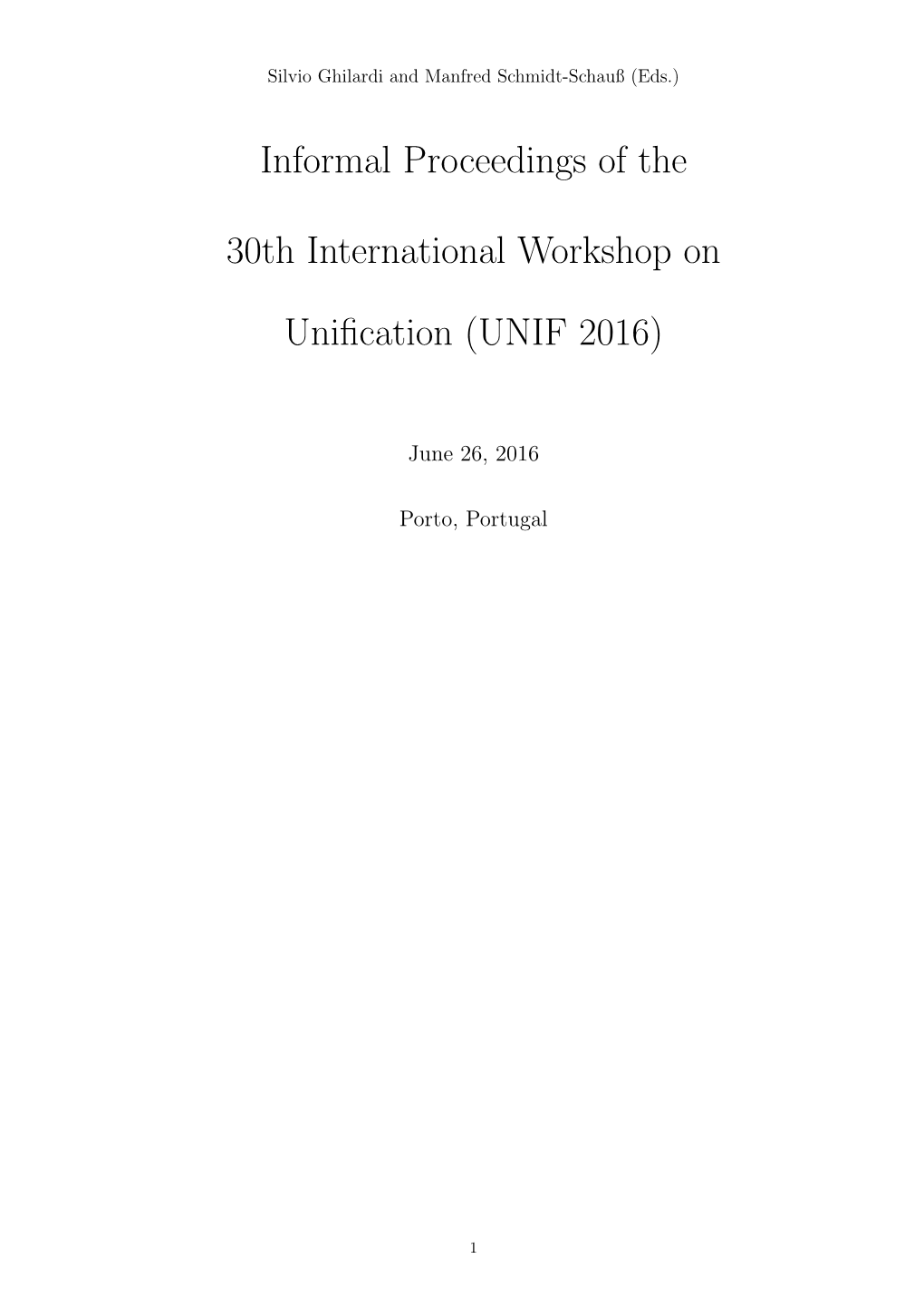 Informal Proceedings of the 30Th International Workshop on Unification (UNIF 2016)