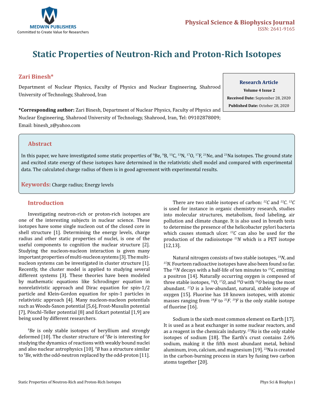 Static Properties of Neutron-Rich and Proton-Rich Isotopes