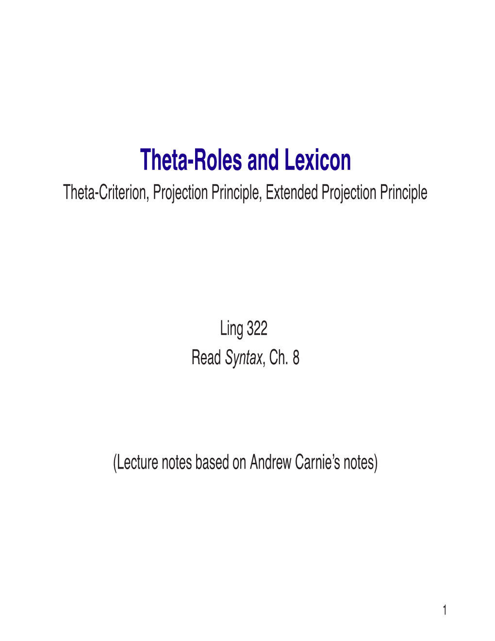 Theta-Roles and Lexicon Theta-Criterion, Projection Principle, Extended Projection Principle