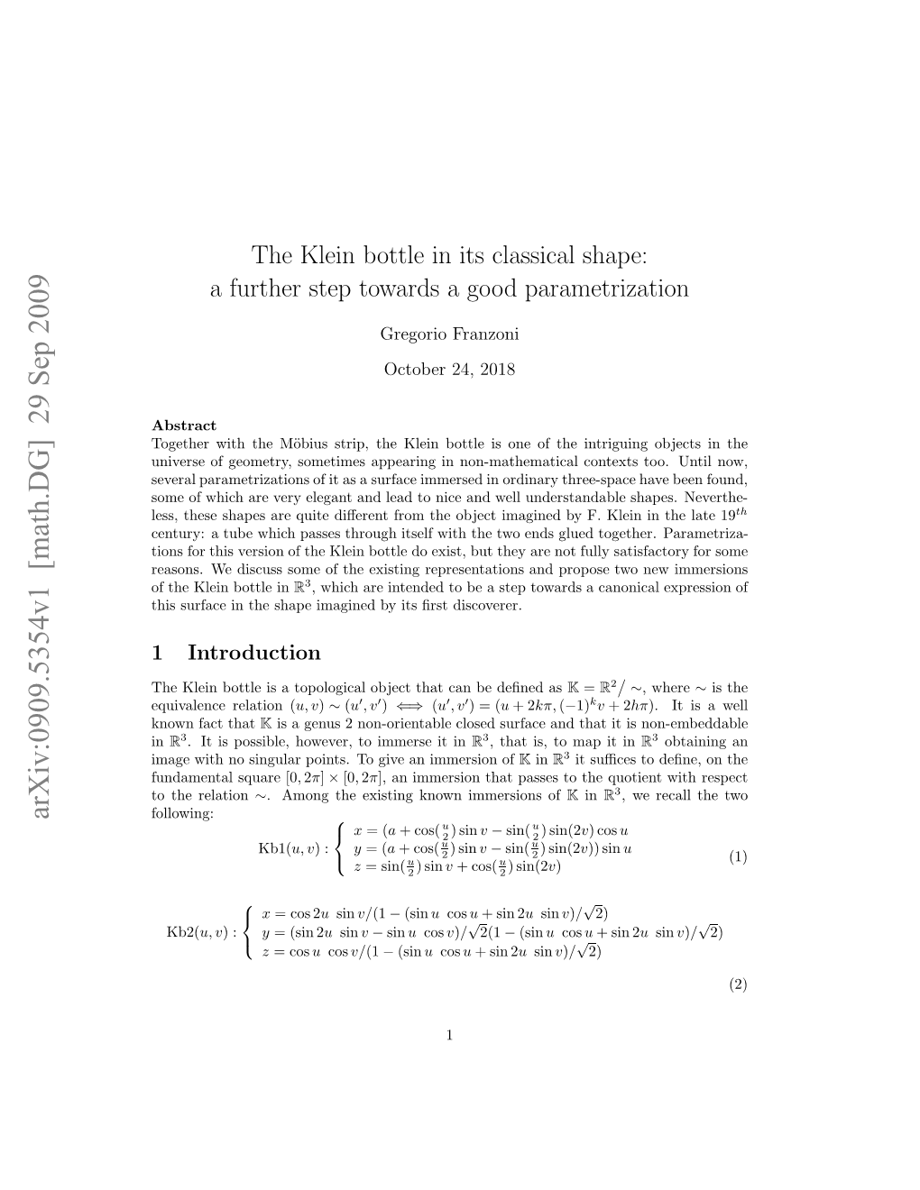 The Klein Bottle in Its Classical Shape: a Further Step Towards a Good