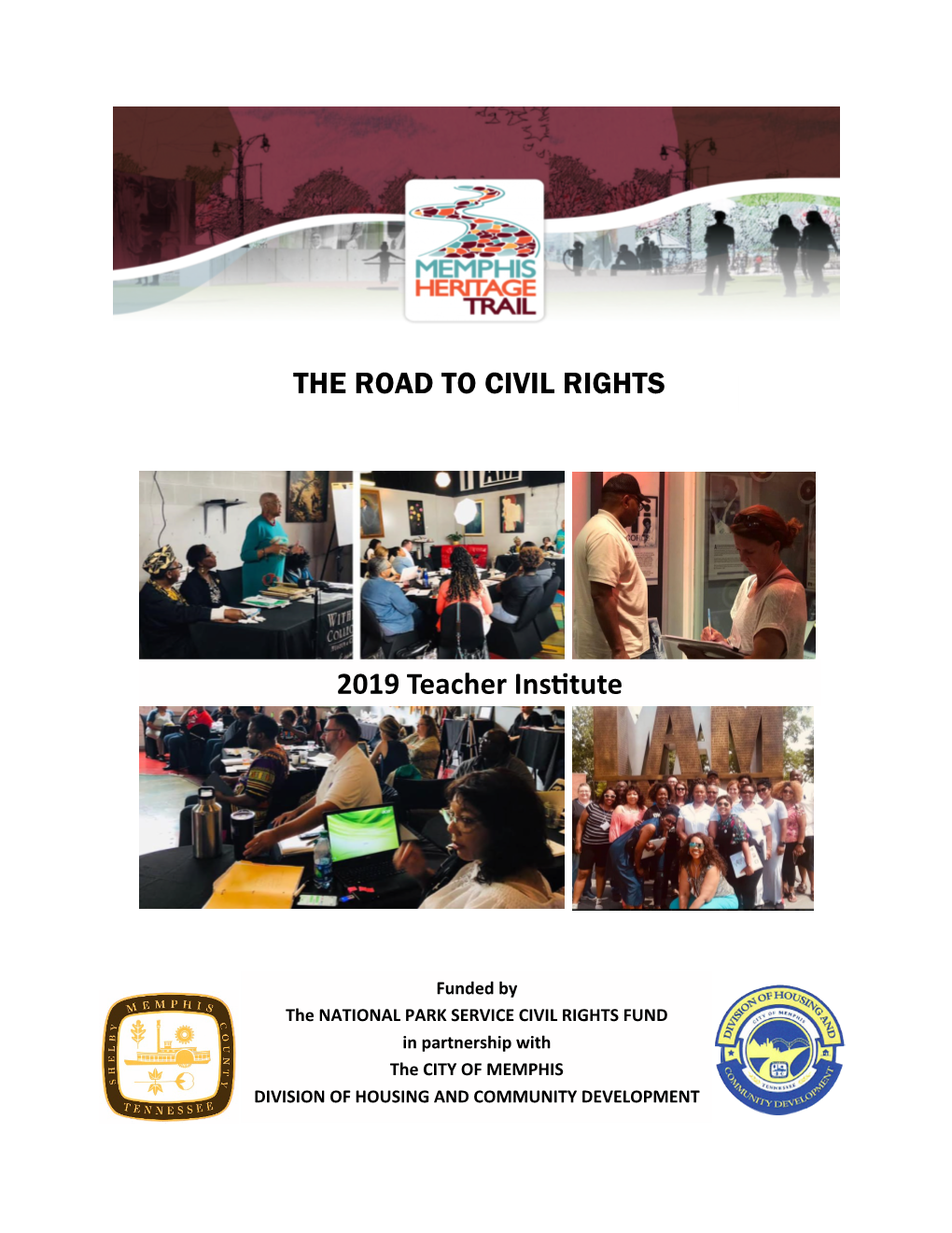 THE ROAD to CIVIL RIGHTS 2019 Teacher Ins[Tute