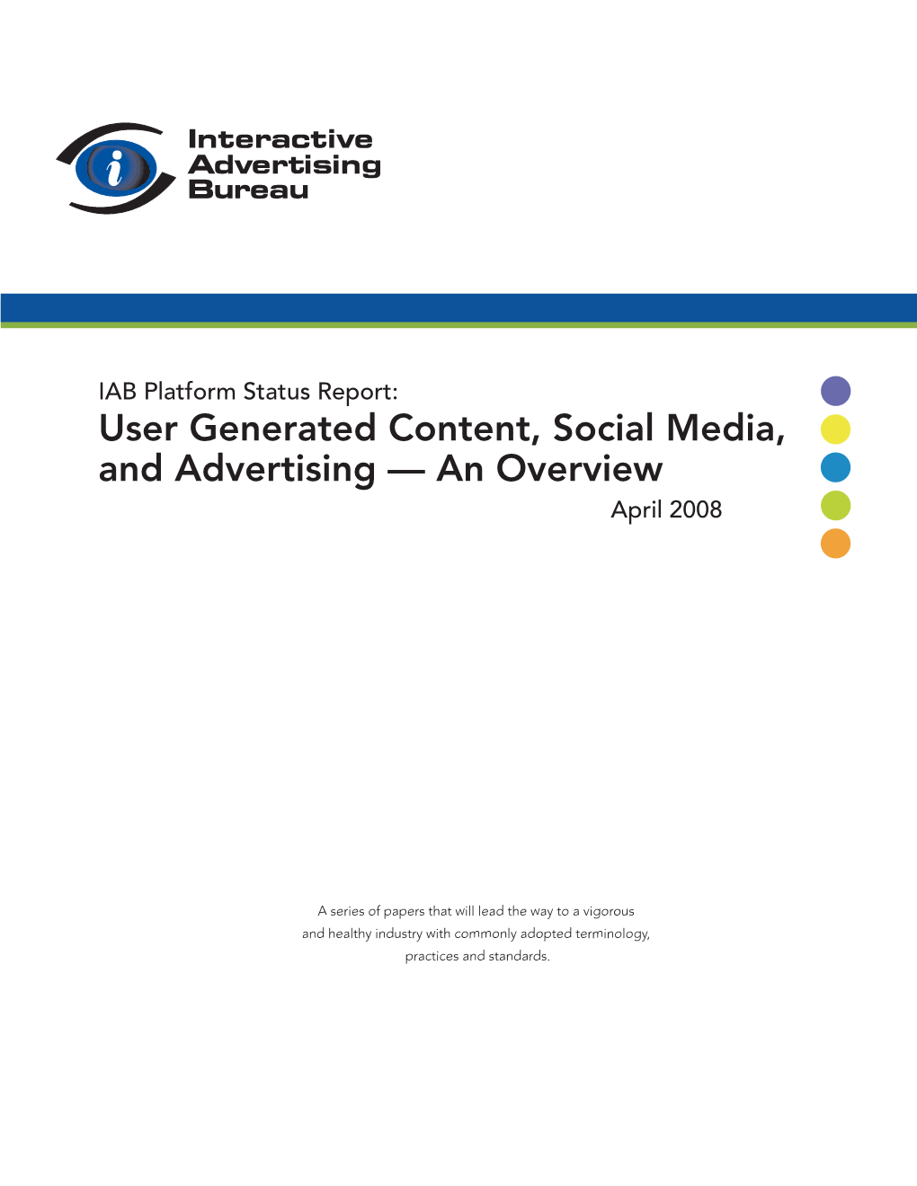 User Generated Content, Social Media, and Advertising — an Overview April 2008