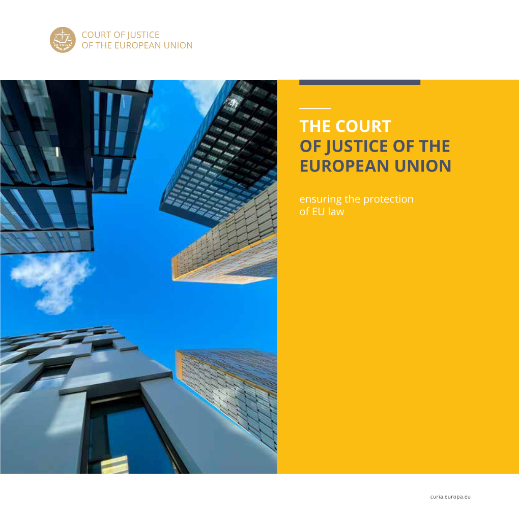 THE COURT of JUSTICE of the EUROPEAN UNION Ensuring the Protection of EU Law