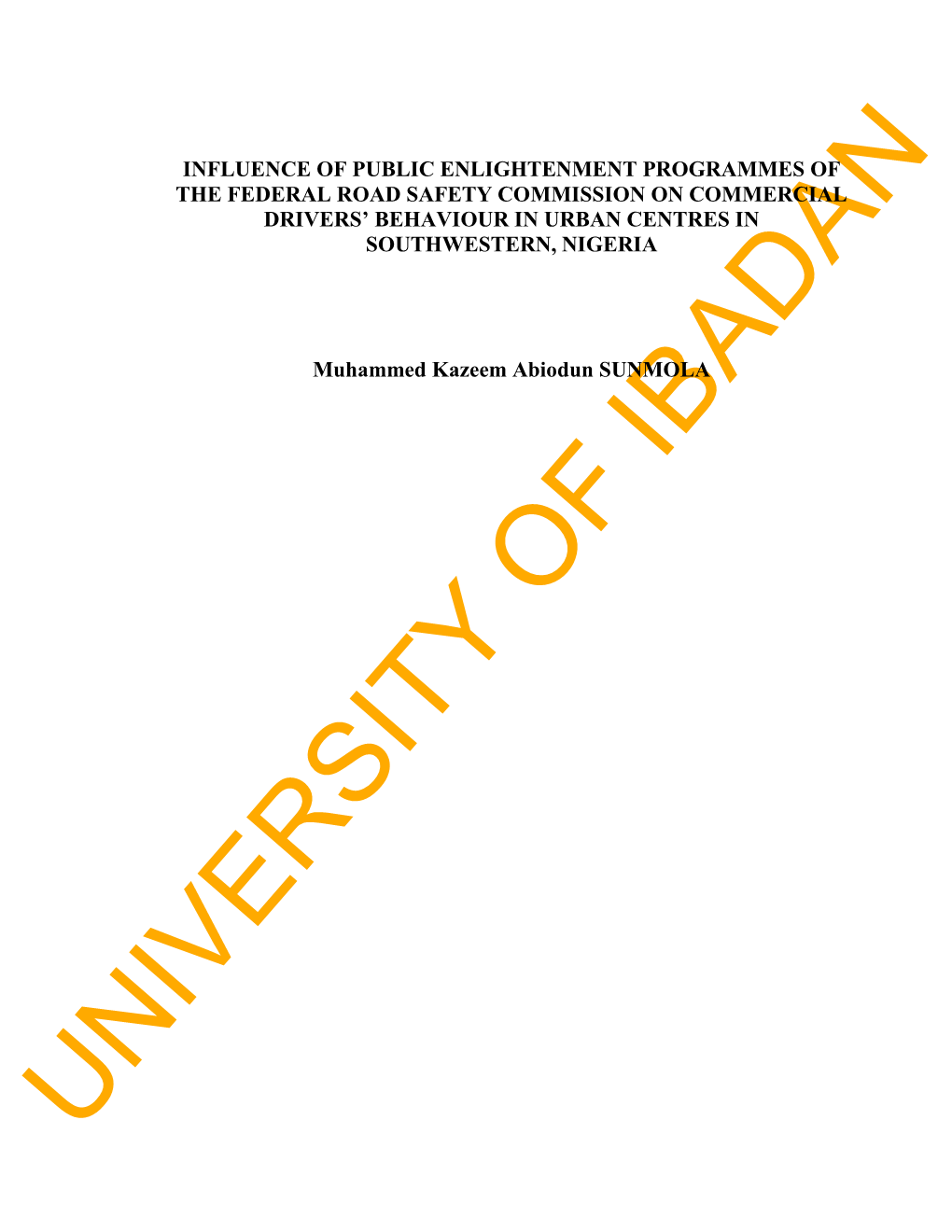 Influence of Public Enlightenment Programmes of the Federal Road Safety Commission on Commercial Drivers’ Behaviour in Urban Centres in Southwestern, Nigeria