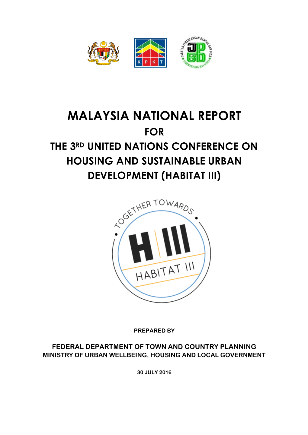 Malaysia National Report for the 3Rd United Nations Conference on Housing and Sustainable Urban Development (Habitat Iii)