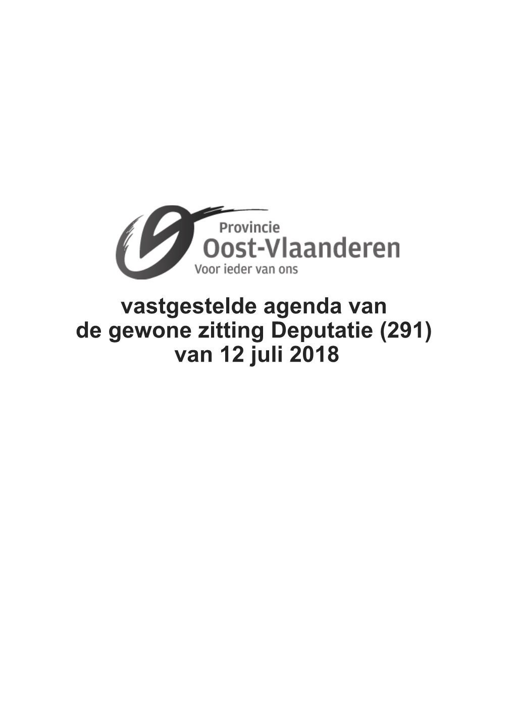 Vastgestelde Agenda Van De Gewone Zitting Deputatie (291) Van 12 Juli 2018