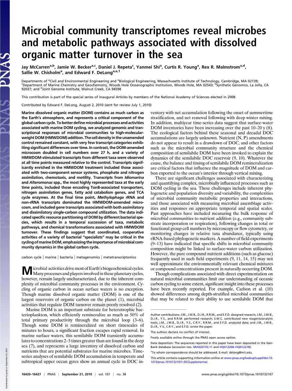 Microbial Community Transcriptomes Reveal Microbes and Metabolic Pathways Associated with Dissolved Organic Matter Turnover in the Sea