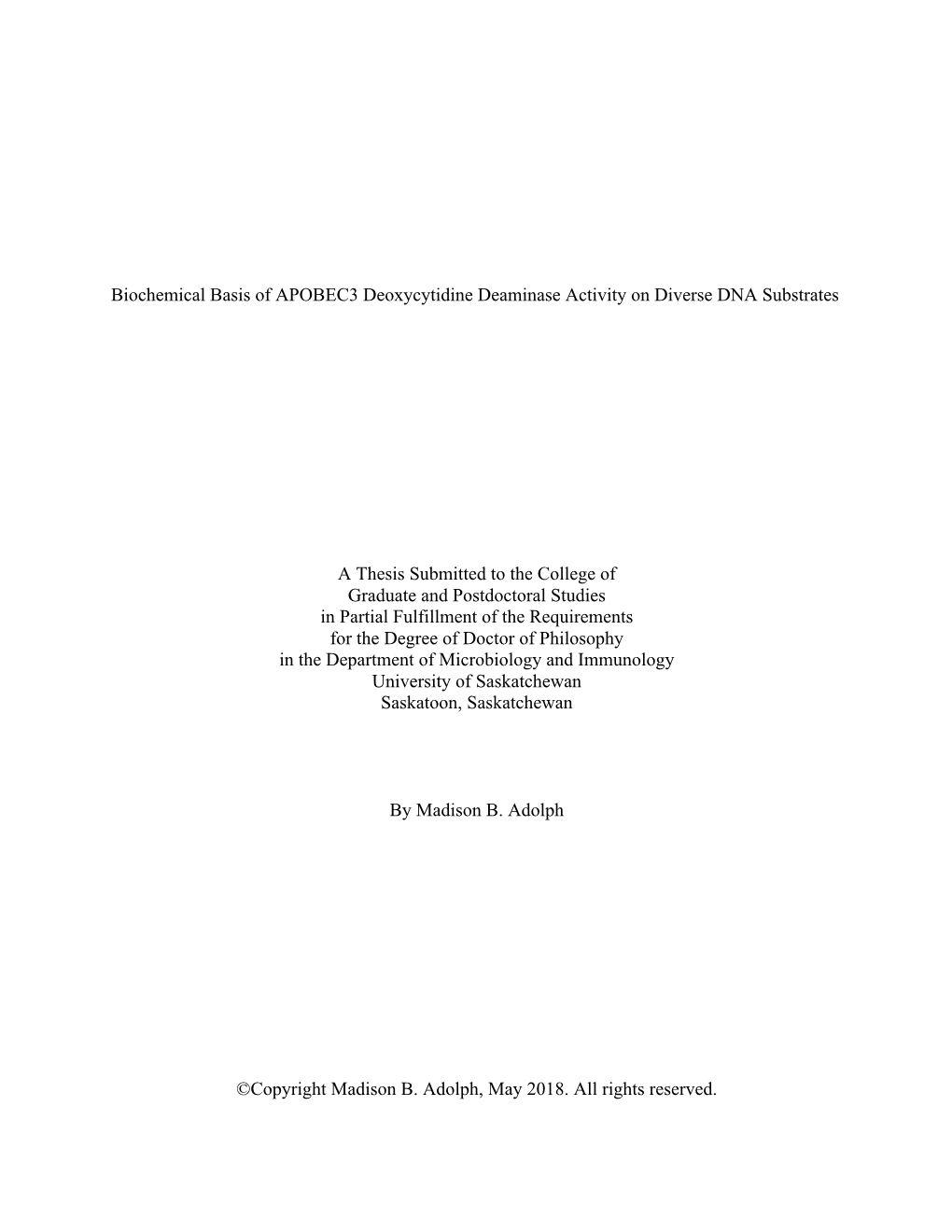 Biochemical Basis of APOBEC3 Deoxycytidine Deaminase Activity on Diverse DNA Substrates a Thesis Submitted to the College Of