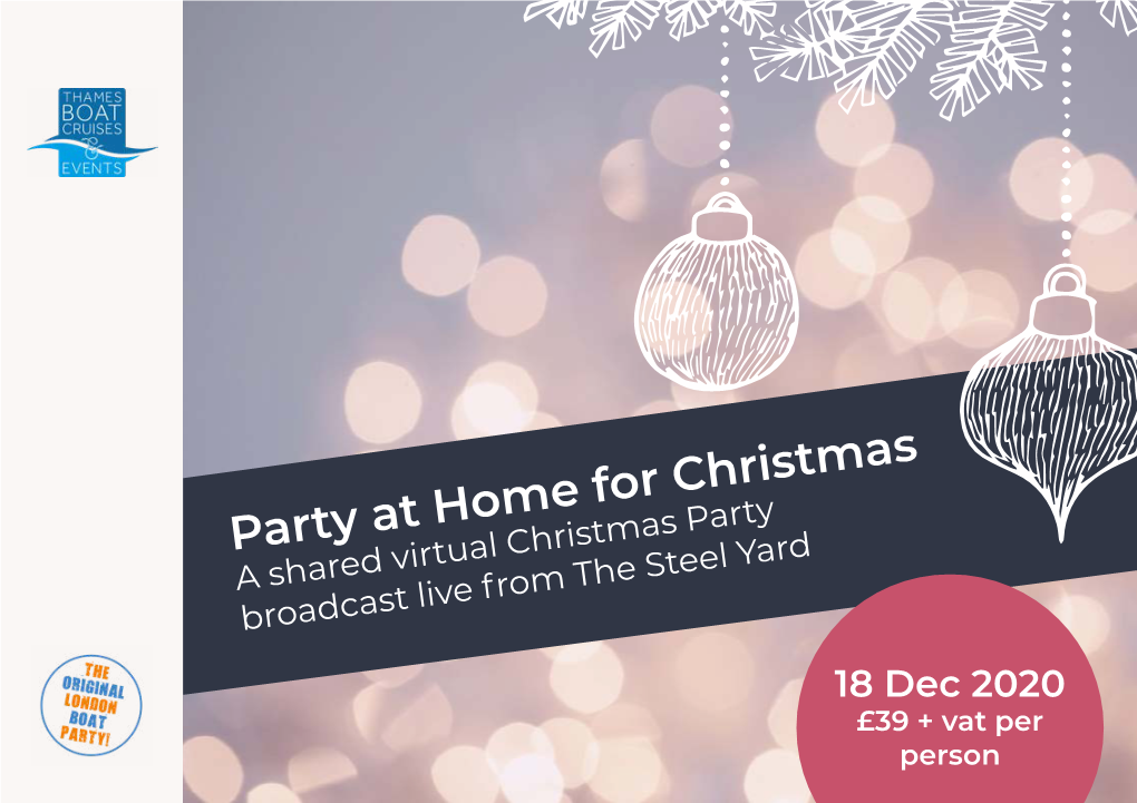 Party at Home for Christmas a Shared Virtual Christmas Party Broadcast Live from the Steel Yard