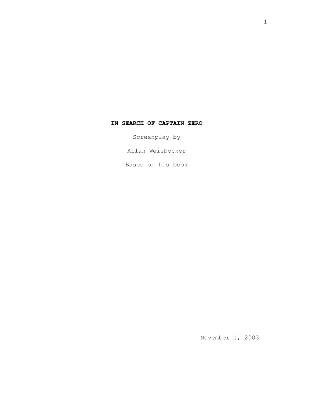1 in SEARCH of CAPTAIN ZERO Screenplay by Allan Weisbecker