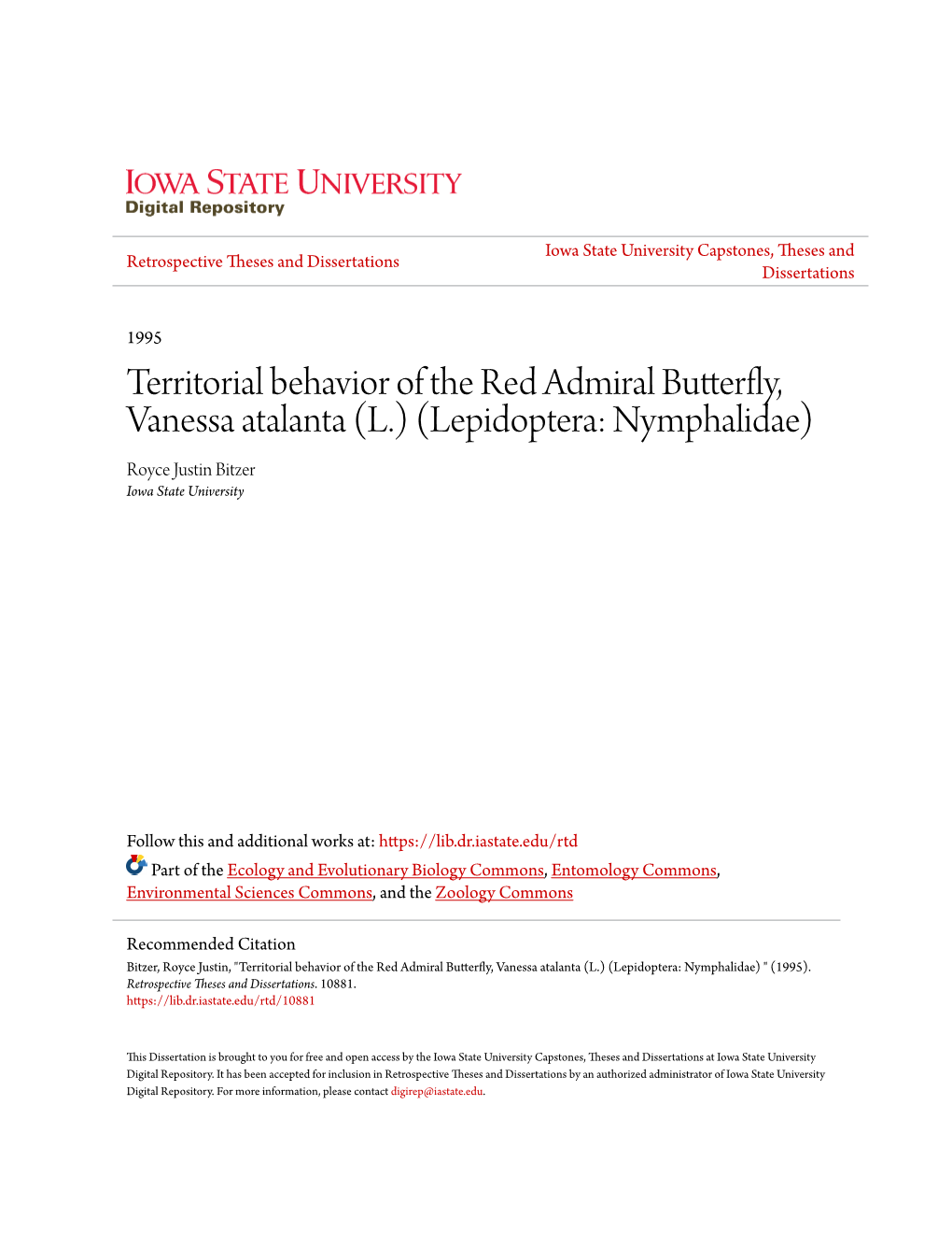 Territorial Behavior of the Red Admiral Butterfly, Vanessa Atalanta (L.) (Lepidoptera: Nymphalidae) Royce Justin Bitzer Iowa State University